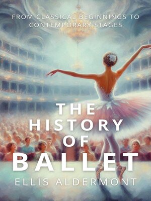 cover image of The History of Ballet